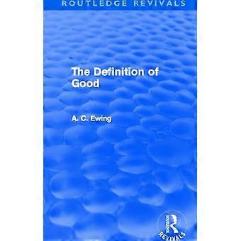 The Definition Of Good Routledge Revivals - Alfred Ewing