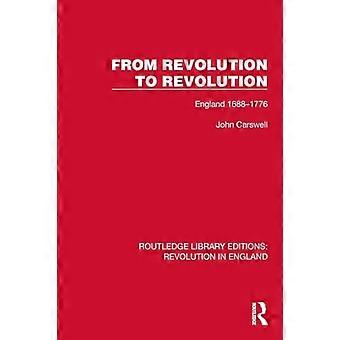 From Revolution to Revolution England 1688 1776