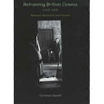 Reframing British Cinema, 1918-1928 : Between Restraint and Passion