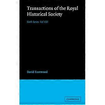 Transações da Sociedade Real de História, Volume 8, Sexta Série - David Eastwood - Capa dura - Livro em inglês - História