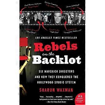 Rebeldes nos Bastidores: Seis Diretores Visionários e Como Eles Conquistaram Hollywood