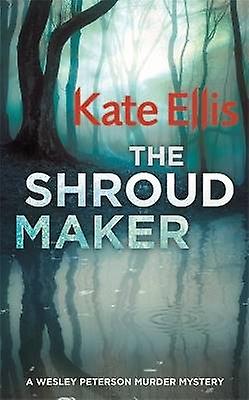The Shroud Maker Book 18 in the DI Wesley Peterson crime series