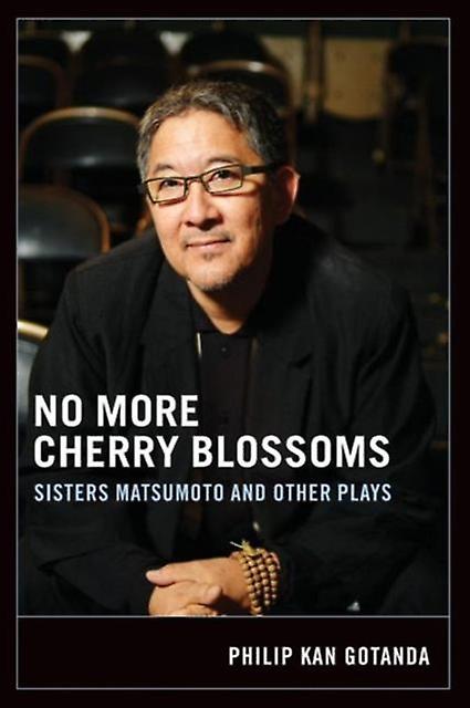Ikke flere kirsebærblomster af Philip Kan Gotanda Paperback Bog