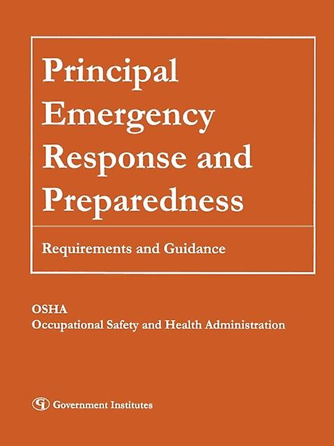 Principal Emergency Response And Preparedness by Occupational Safety and Health Administration Paperback Book