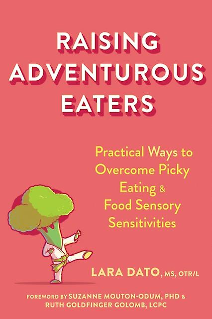 Raising Adventurous Eaters by Suzanne MoutonOdum Paperback Book