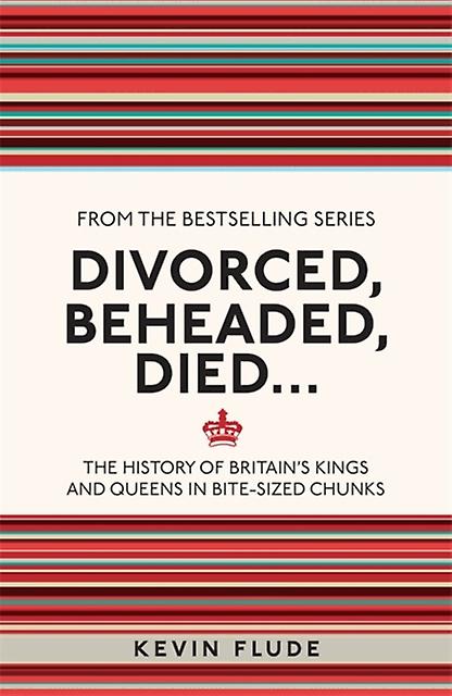 Divorced Beheaded Died... by Kevin Flude Paperback