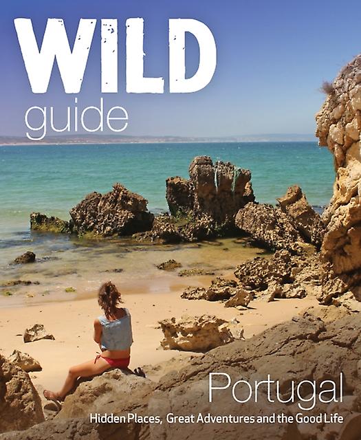 The Wild Guide Portugal by Edwina Pitcher Paperback Book