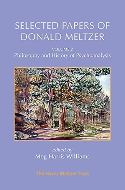 Selected Papers Of Donald Meltzer  Volume 2 by Donald Meltzer Paperback