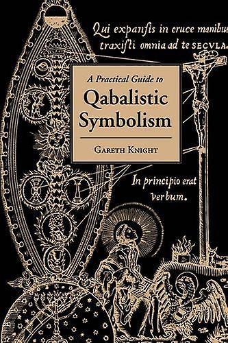 Practical Guide To Qabalistic Symbolism by Gareth Knight Paperback Book