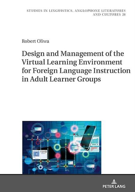Design And Management Of The Virtual Learning Environment For Foreign Language I by Robert Oliwa Paperback Book