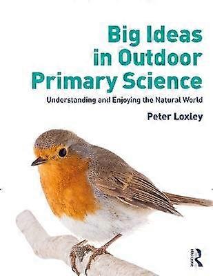 Big Ideas in Outdoor Primary Science