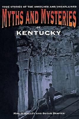 Myths and Mysteries of Kentucky