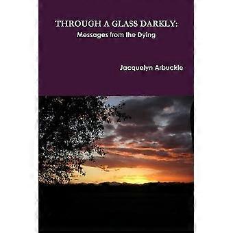 Through a Glass Darkly