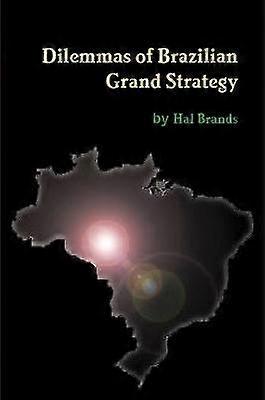 Dilemman i brasiliansk Grand Strategy