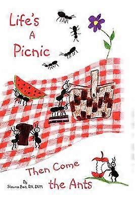 Life's a Picnic Then Come the Ants