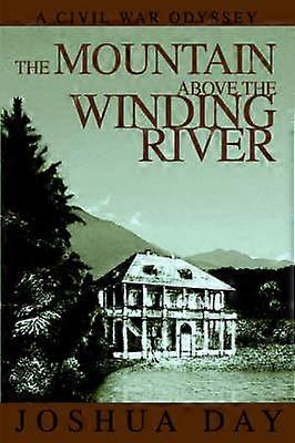 The Mountain Above the Winding River