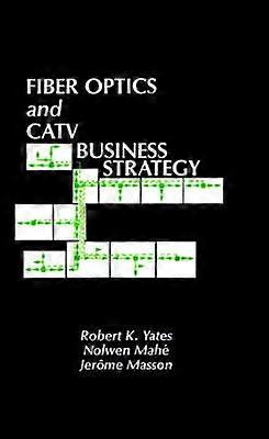 Fiber Optics and CATV Business Strategy Artech House Telecommunications Library