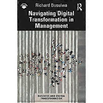 Navigating Digital Transformation in Management