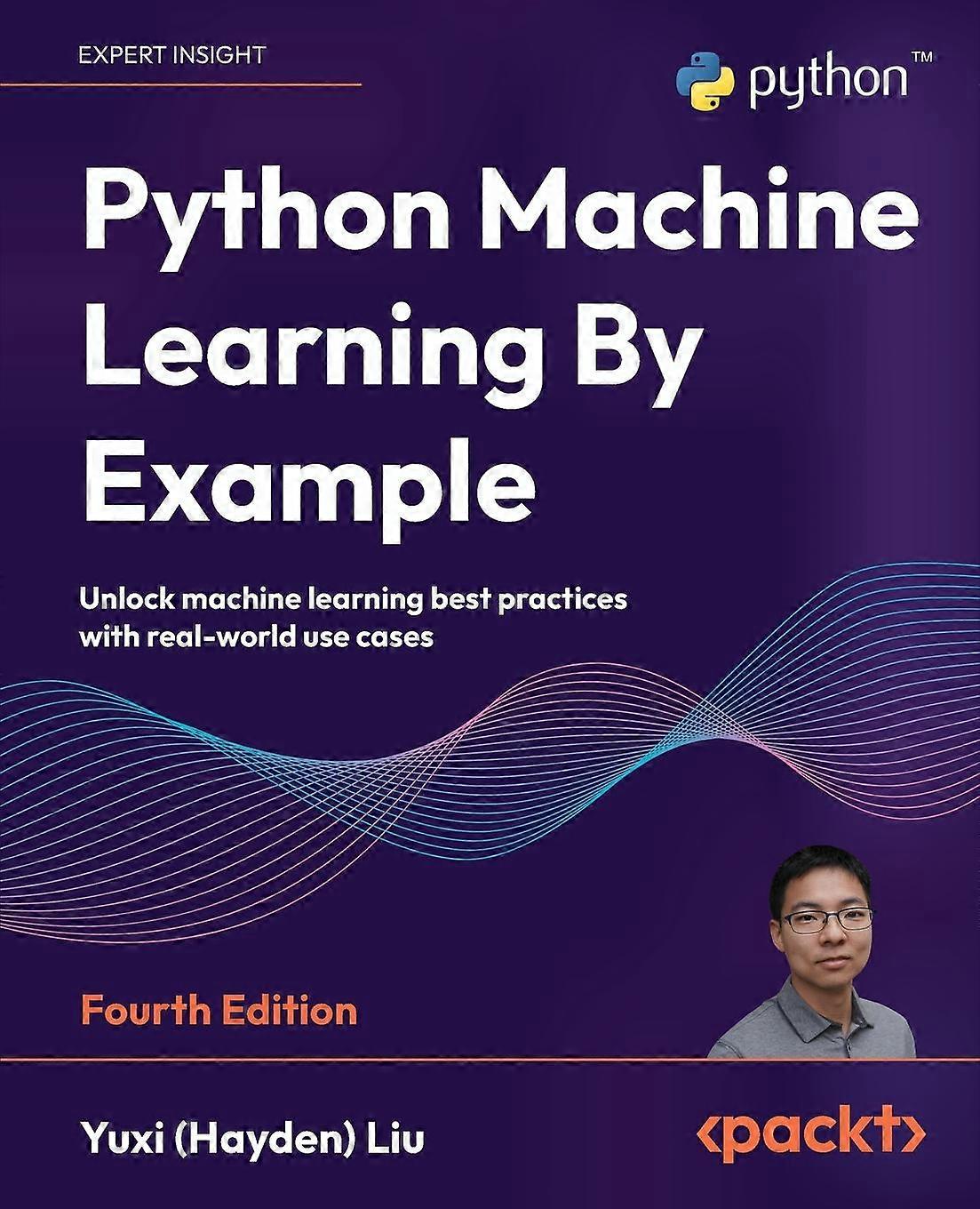 Python Machine Learning By Example by Yuxi Hayden Liu Paperback