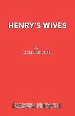 Henry's Wives - Leslie Bricusse - Paperback - English Book - Plays, playscripts