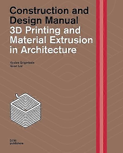 3d Printing And Material Extrusion Inarchitecture by Dr Guan Lee Hardback Book