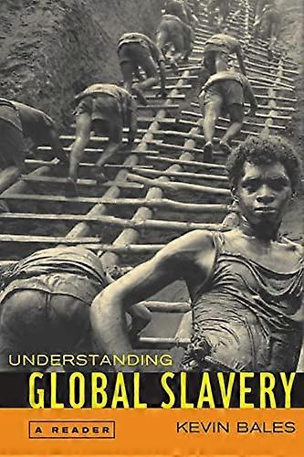 Understanding Global Slavery: A Reader