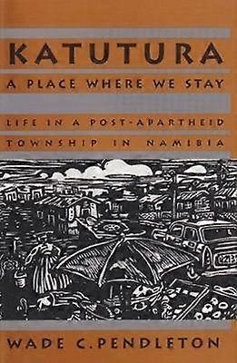 Katutura: a Place Where We Stay
