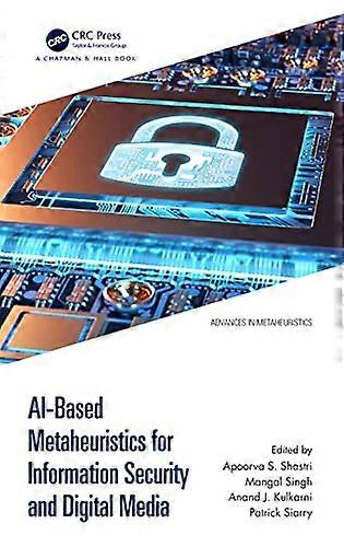 AI Based Metaheuristics for Information Security and Digital Media