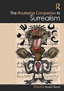 The Routledge Companion To Surrealism Paperback