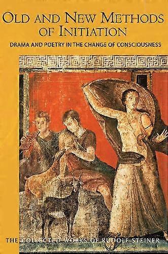 Old And New Methods Of Initiation by Rudolf Steiner Paperback