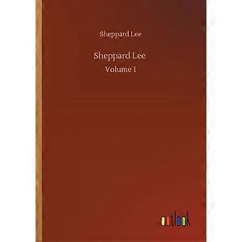 Sheppard Leevolume 1 - Sheppard Lee