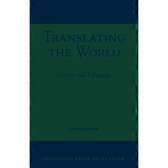 Traduzindo o Mundo: Ciência e Linguagem - Sundar Sarukkai