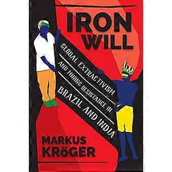 Iron Will: Global utvinning og gruvedrift motstand i Brasil og India