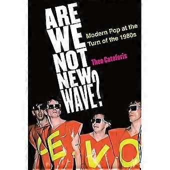 Sind wir nicht New Wave?