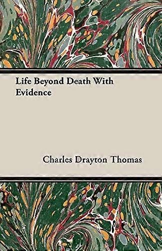 Life Beyond Death With Evidence