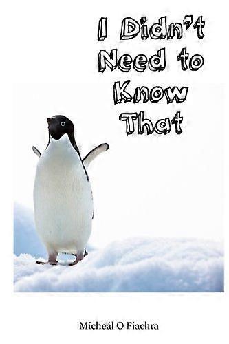 I Didn't Need to Know That