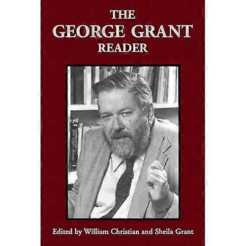 George Grant Reader