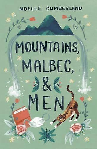 Mountains, malbec, and men