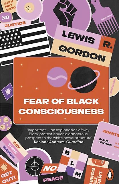 Fear Of Black Consciousness by Lewis R. Gordon Paperback