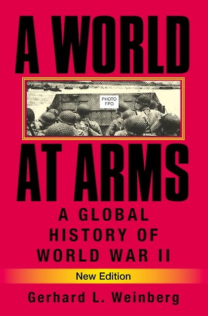 A World At Arms by Weinberg & Gerhard L. University of North Carolina & Chapel Hill Paperback