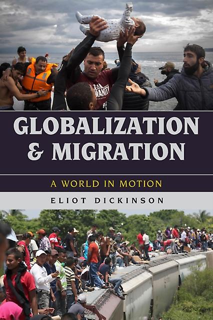 Globalization And Migration by Eliot Dickinson Paperback Book