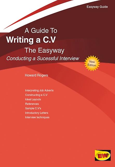 A Guide To Writing A C.v. The Easyway by Howard Rogers Paperback Book