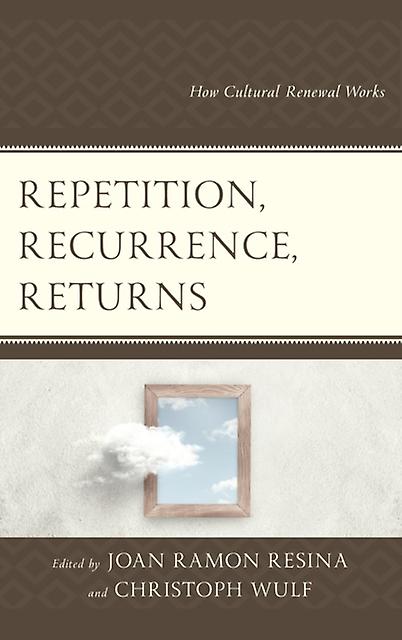 Repetition Recurrence Returns Hardback Book