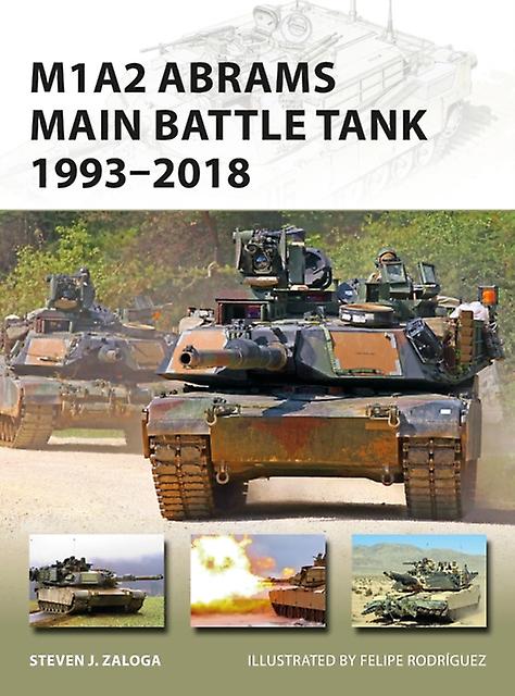M1A2 Abrams Kampfpanzer 1993–2018 von Steven J. Autor, Zaloga Taschenbuch
