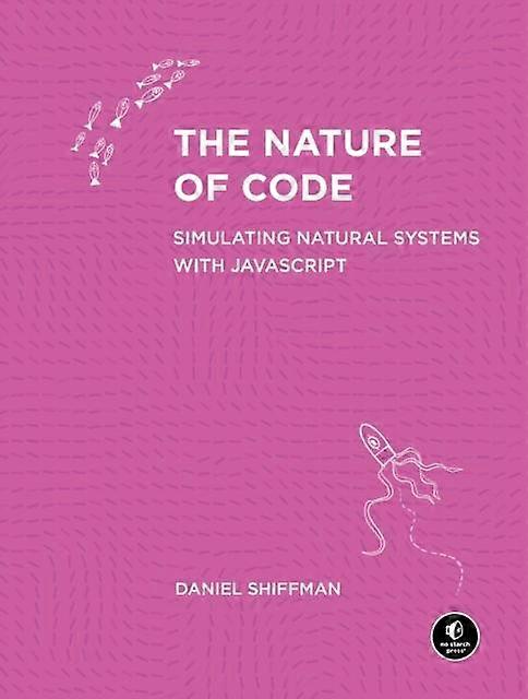 The Nature Of Code by Daniel Shiffman Paperback