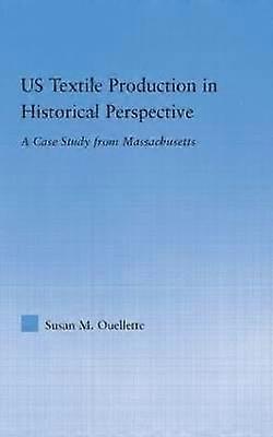 US Textile Production in Historical Perspective