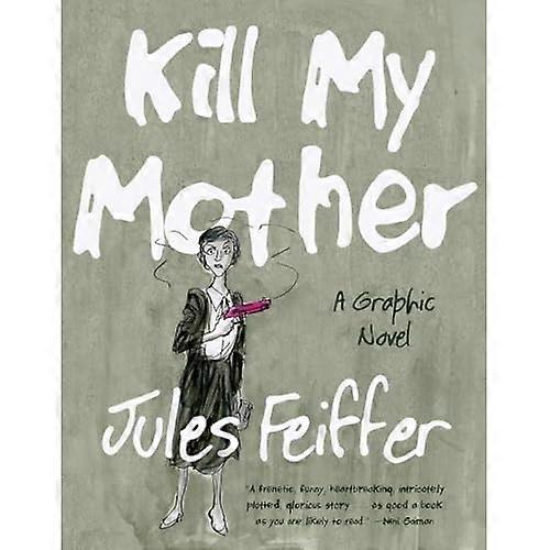 Kill My Mother: A Graphic Novel