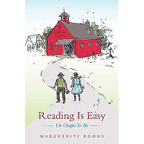 Reading Is Easy: or Ought to Be