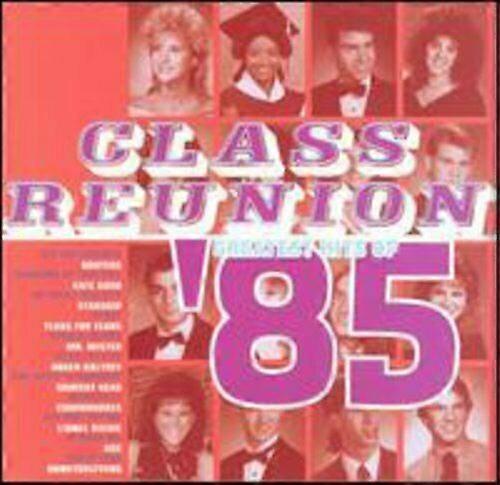 Class Reunion Greatest Hits of 85 CD