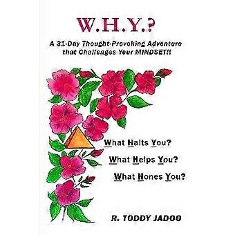 W.H.Y.?